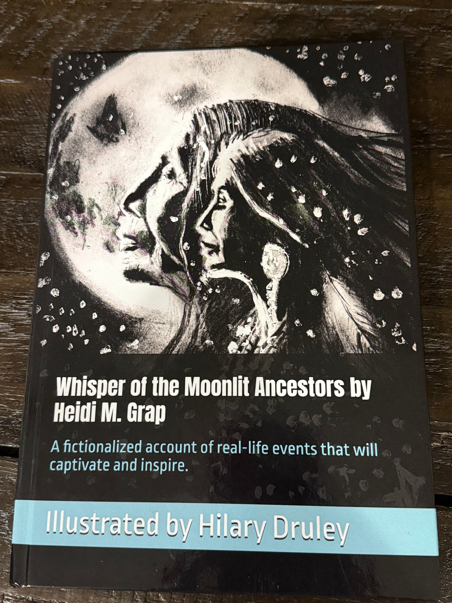 Whisper of the Moonlit Ancestors: A Native American Quest to Reclaim the Lost Stories. A fictionalized account of real-life events that will captivate and inspire.